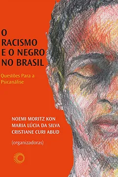 Livro Racismo e o Negro no Brasil. Questões Para a Psicanálise - Resumo, Resenha, PDF, etc.