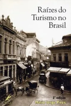 Livro Raízes do Turismo no Brasil - Resumo, Resenha, PDF, etc.