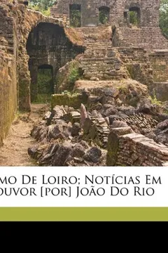 Livro Ramo de Loiro; Noticias Em Louvor [Por] Joao Do Rio - Resumo, Resenha, PDF, etc.