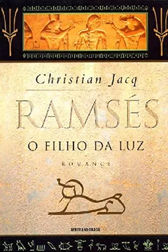 Livro Ramsés. O Filho da Luz - Resumo, Resenha, PDF, etc.