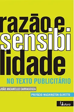 Livro Razão e Sensibilidade no Texto Publicitário - Resumo, Resenha, PDF, etc.