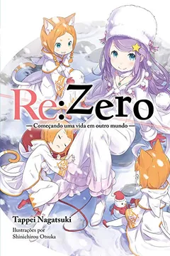 Livro Re: Zero – Começando uma Vida em Outro Mundo: Livro #06 - Resumo, Resenha, PDF, etc.