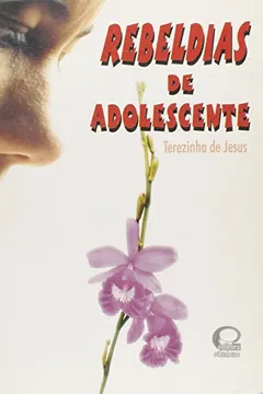 Livro Rebeldias de Adolecente - Resumo, Resenha, PDF, etc.