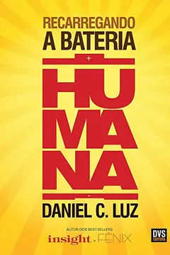 Livro Recarregando a Bateria Humana - Resumo, Resenha, PDF, etc.
