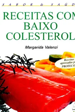 Livro Receitas com Baixo Colesterol. Sabor e Saúde 1 - Resumo, Resenha, PDF, etc.