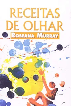 Livro Receitas De Olhar - Resumo, Resenha, PDF, etc.