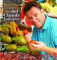 Livro Receitas Preferidas Do Chef Claude Troisgrois - Resumo, Resenha, PDF, etc.