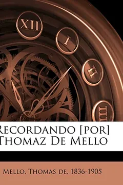 Livro Recordando [Por] Thomaz de Mello - Resumo, Resenha, PDF, etc.