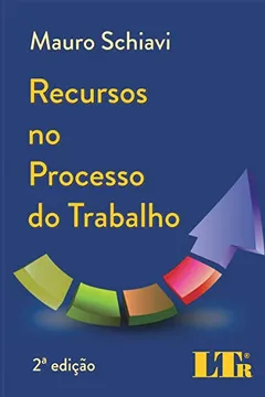 Livro Recursos no Processo do Trabalho - Resumo, Resenha, PDF, etc.