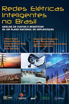 Livro Redes inteligentes no Brasil: análise de custos e benefícios de um plano nacional de implantação - Resumo, Resenha, PDF, etc.