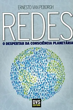 Livro Redes. O Despertar da Consciência Planetária - Resumo, Resenha, PDF, etc.