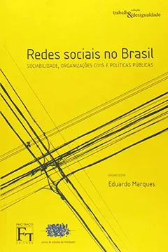 Livro Redes Sociais no Brasil. Sociabilidade, Organizações Civis e Políticas Públicas - Resumo, Resenha, PDF, etc.