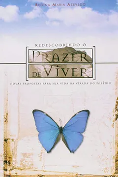 Livro Redescobrindo O Prazer De Viver - Resumo, Resenha, PDF, etc.
