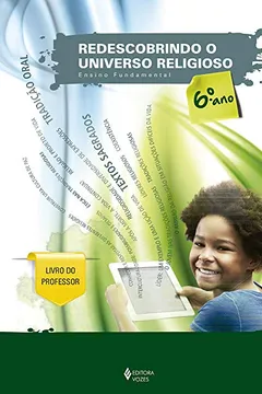 Livro Redescobrindo o Universo Religioso 6° Ano. Professor - Resumo, Resenha, PDF, etc.