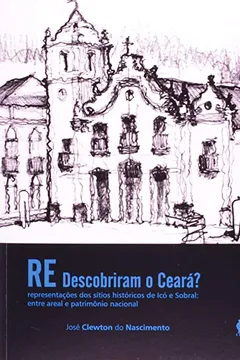 Livro Redescobriram O Ceará? - Resumo, Resenha, PDF, etc.