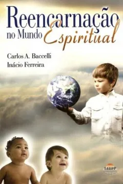 Livro Reencarnação No Mundo Espiritual - Resumo, Resenha, PDF, etc.