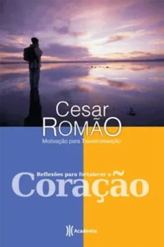 Livro Reflexões Para Fortalecer o Coração. Motivação Para Transformação - Resumo, Resenha, PDF, etc.