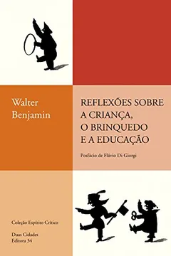 Livro Reflexões Sobre a Criança, o Brinquedo e a Educação - Resumo, Resenha, PDF, etc.