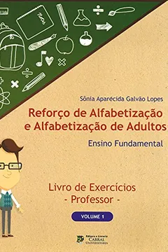 Livro Reforço de Alfabetização e Alfabetização de Adultos - Volume 1 - Resumo, Resenha, PDF, etc.