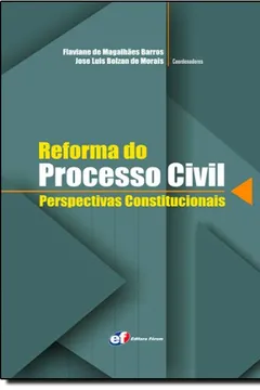 Livro Reforma do Processo Civil. Perspectivas Constitucionais - Resumo, Resenha, PDF, etc.