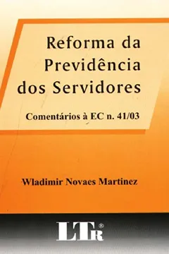 Livro Reforma Previdência Servidores - Resumo, Resenha, PDF, etc.