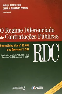 Livro Regime Diferenciado de Contratações Públicas. RDC. Comentários à Lei Nº 12.462 ao Decreto 7.581 - Resumo, Resenha, PDF, etc.