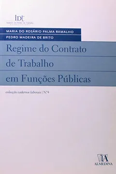 Livro Regime Do Contrato De Trabalho Em Funcoes Publicas N.º 4 Da Coleccao - Resumo, Resenha, PDF, etc.