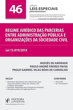 Livro Regime Jurídico das Parcerias Entre Administração Pública e Organizações da Sociedade Civil - Volume 46 - Resumo, Resenha, PDF, etc.