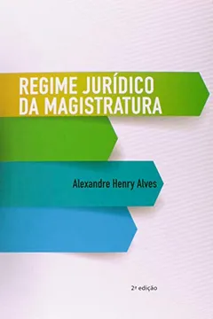 Livro Regime Jurídico de Magistratura - Resumo, Resenha, PDF, etc.