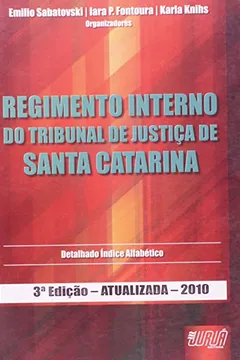 Livro Regimento Interno do Tribunal de Justiça de Santa Catarina - Resumo, Resenha, PDF, etc.