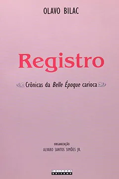 Livro Registro. Crônicas Da Belle Époque Carioca - Resumo, Resenha, PDF, etc.