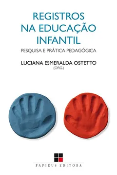 Livro Registros na Educação Infantil. Pesquisa e Prática Pedagógica - Resumo, Resenha, PDF, etc.