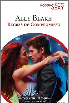 Livro Regras De Compromisso - Coleção Harlequin Modern Sexy. Número 71 - Resumo, Resenha, PDF, etc.