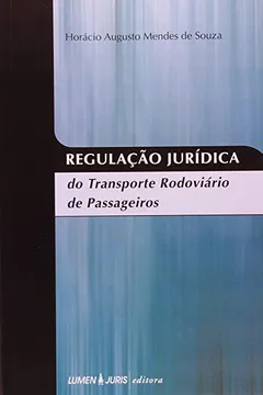 Livro Regulação Jurídica do Transporte Rodoviário de Passageiros - Resumo, Resenha, PDF, etc.