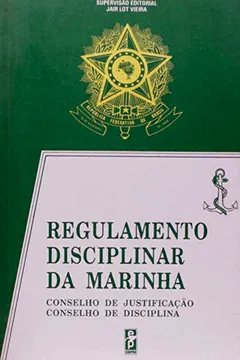 Livro Regulamento Disciplinar Da Marinha - Conselho De Justificacao E Consel - Resumo, Resenha, PDF, etc.