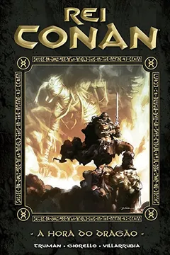 Livro Rei Conan. A Hora do Dragão - Volume 3 - Resumo, Resenha, PDF, etc.