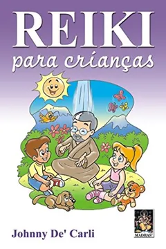 Livro Reiki Para Crianças - Resumo, Resenha, PDF, etc.