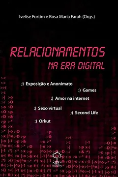 Livro Relacionamentos na era Digital - Resumo, Resenha, PDF, etc.