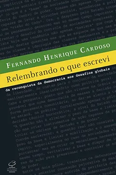 Livro Relembrando o que Escrevi. Da Reconquista da Democracia Aos Desafios Globais - Resumo, Resenha, PDF, etc.