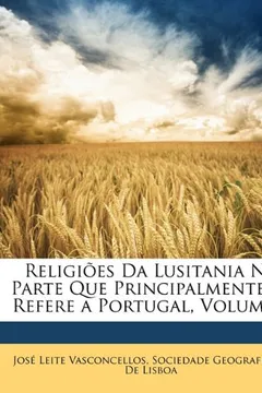 Livro Religies Da Lusitania Na Parte Que Principalmente Se Refere a Portugal, Volume 2 - Resumo, Resenha, PDF, etc.