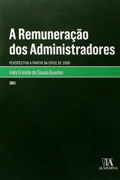 Livro Remumeracao Dos Administradores - Perspectiva A Partir Da Crise 2008, A - Resumo, Resenha, PDF, etc.