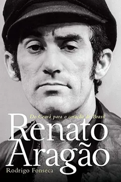 Livro Renato Aragão do Ceará Para o Coração do Brasil - Resumo, Resenha, PDF, etc.