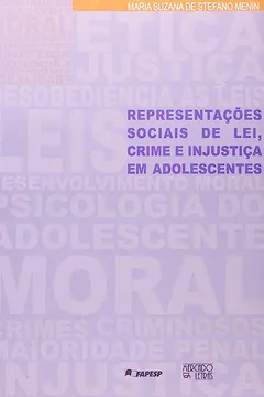 Livro Representações Sociais de Lei, Crime e Injustiça em Adolescentes - Resumo, Resenha, PDF, etc.