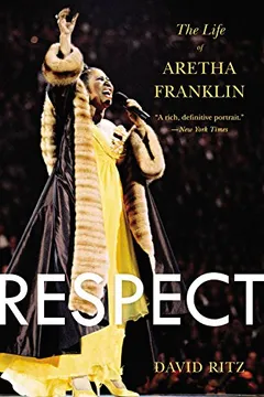 Livro Respect: The Life of Aretha Franklin - Resumo, Resenha, PDF, etc.