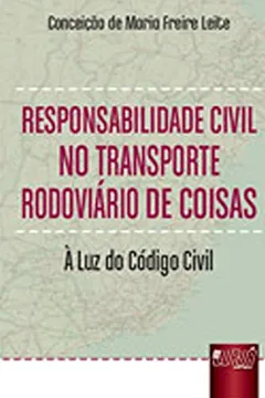 Livro Responsabilidade Civil no Transporte Rodoviário de Coisas. À Luz do Código Civil - Resumo, Resenha, PDF, etc.
