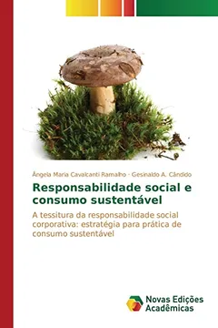 Livro Responsabilidade Social E Consumo Sustentavel - Resumo, Resenha, PDF, etc.