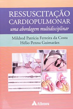 Livro Ressucitação Cardiopulmonar. Uma Abordagem Multidisciplinar - Resumo, Resenha, PDF, etc.