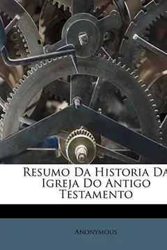 Livro Resumo Da Historia Da Igreja Do Antigo Testamento - Resumo, Resenha, PDF, etc.
