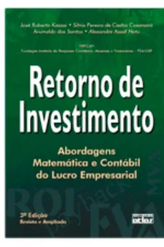 Livro Retorno de Investimento. Abordagem Matemática e Contábil do Lucro Empresarial - Resumo, Resenha, PDF, etc.