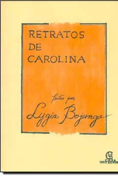 Livro Retratos De Carolina - Resumo, Resenha, PDF, etc.